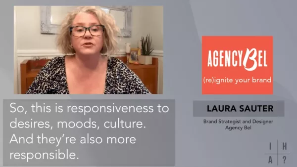 Laura sauter's interview with agency bel - so this is responsive to desires, moods, and also culture.